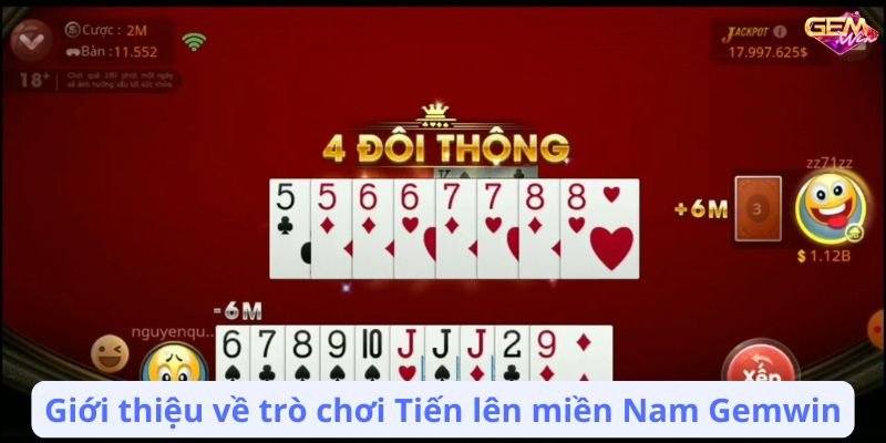 Giới thiệu về trò chơi Tiến lên miền Nam Gemwin